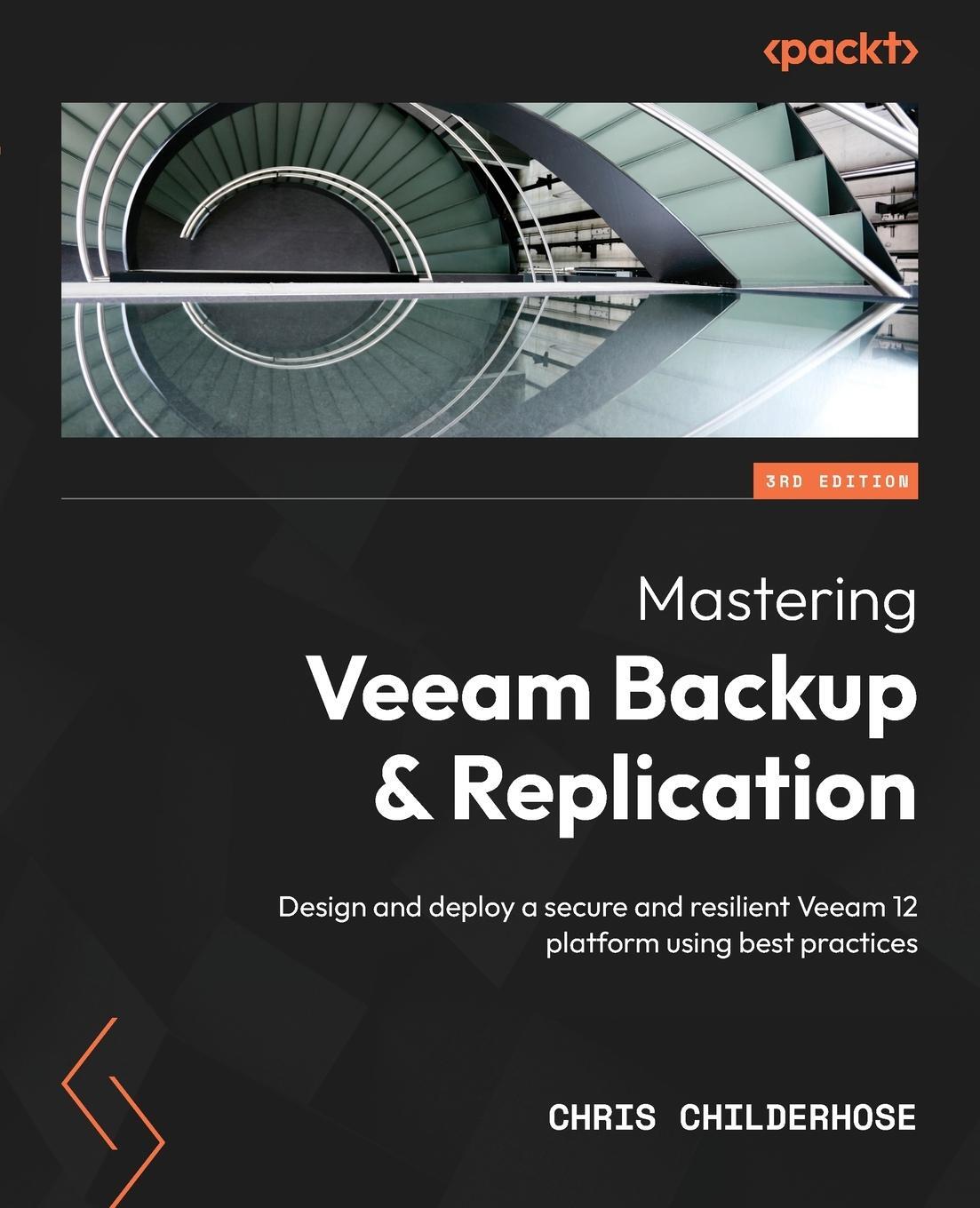 Cover: 9781837630097 | Mastering Veeam Backup &amp; Replication - Third Edition | Childerhose