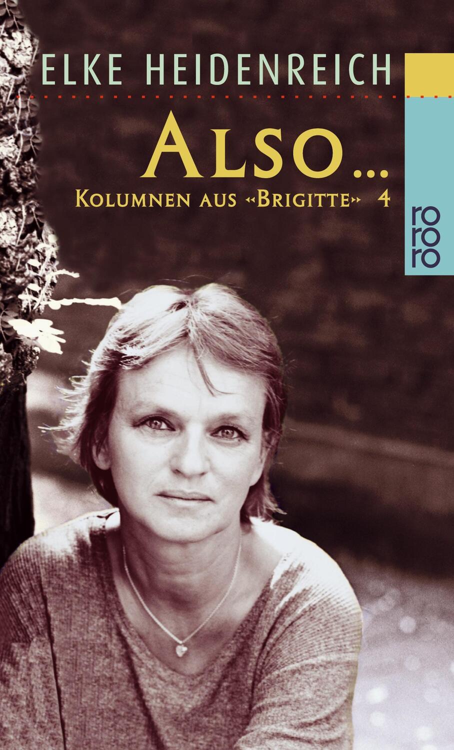 Cover: 9783499224911 | Also ... | Elke Heidenreich | Taschenbuch | Kolumnen aus "Brigitte"