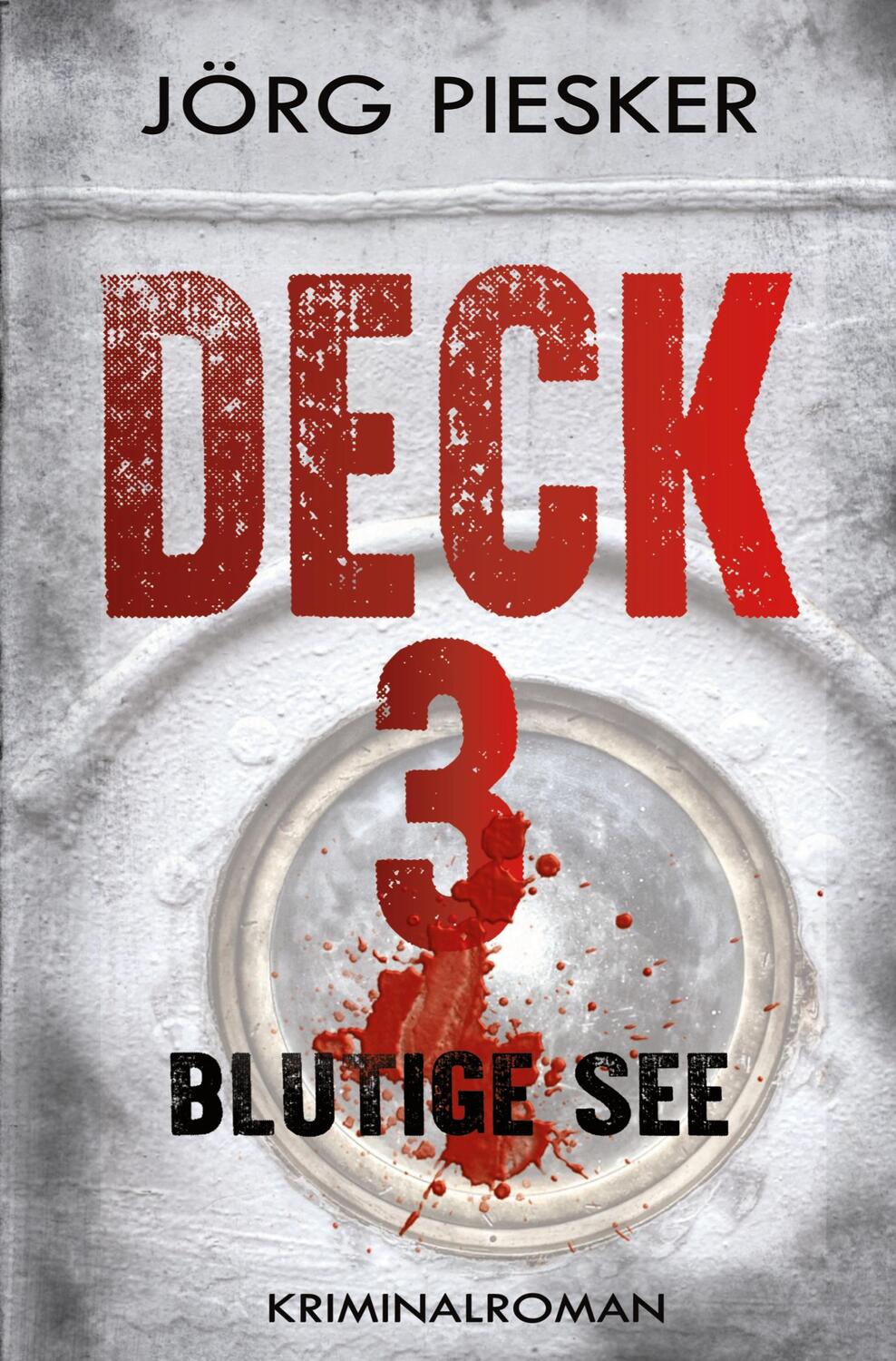 Cover: 9783754681442 | Deck 3 - Blutige See | Jörg Piesker | Taschenbuch | Paperback | 348 S.