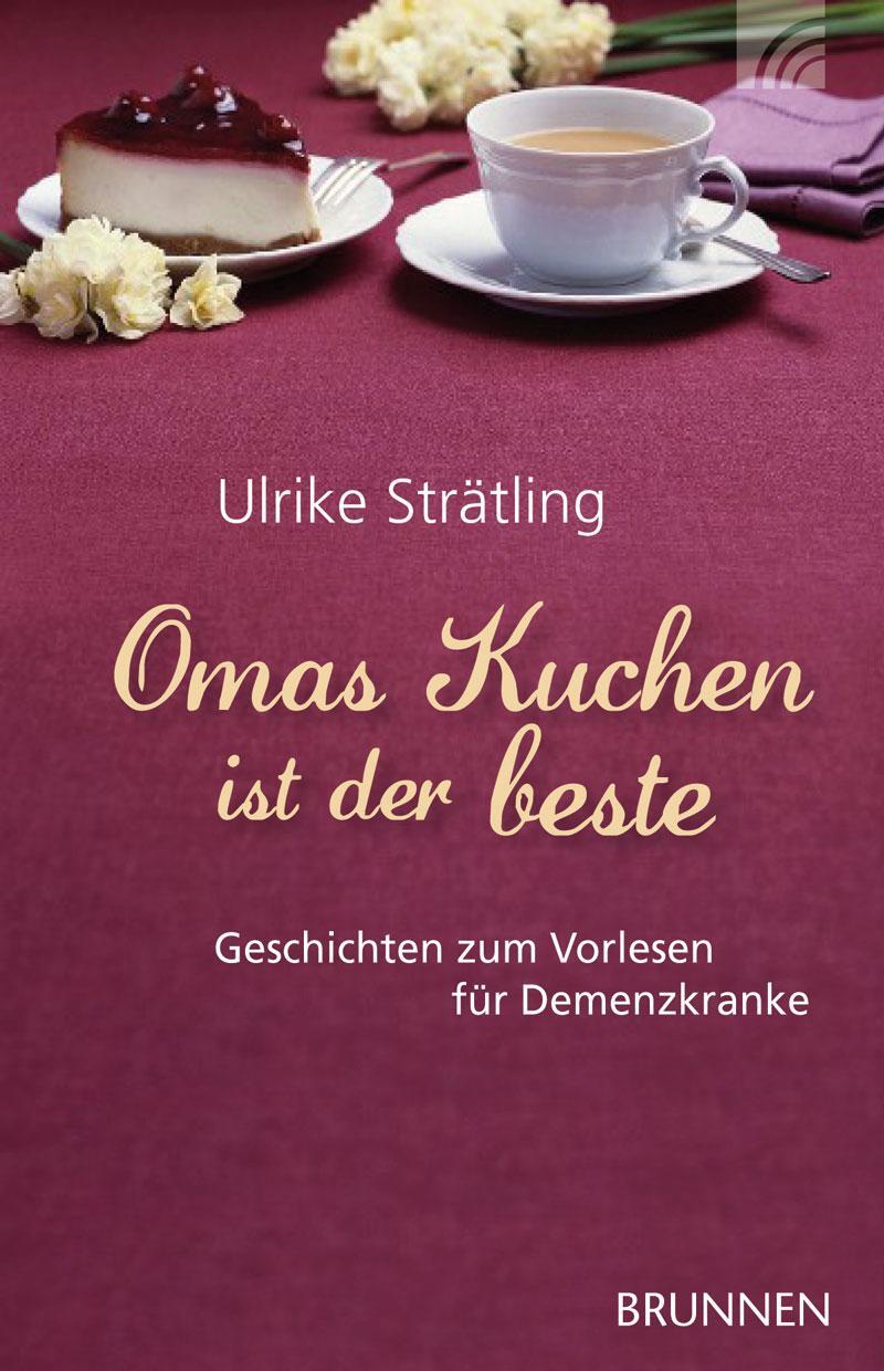 Cover: 9783765541551 | Omas Kuchen ist der beste | Geschichten zum Vorlesen für Demenzkranke