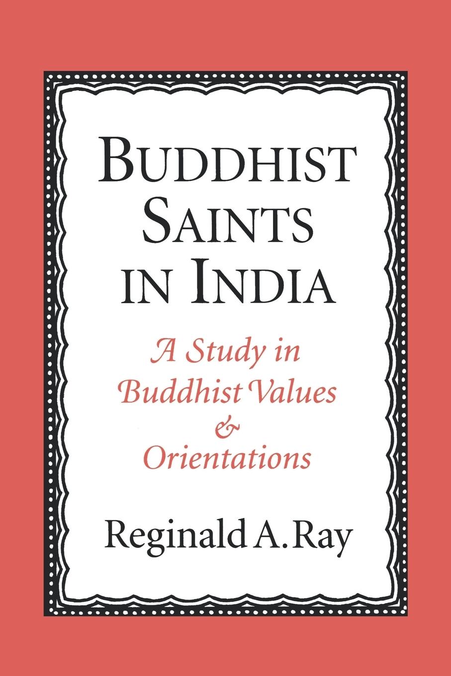 Cover: 9780195134834 | Buddhist Saints in India | A Study in Buddhist Values and Orientations