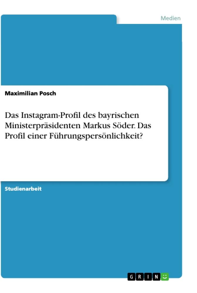 Cover: 9783346191427 | Das Instagram-Profil des bayrischen Ministerpräsidenten Markus...