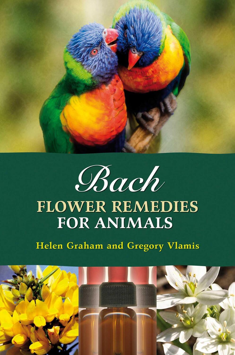 Cover: 9781899171729 | Bach Flower Remedies for Animals | Gregory Vlamis (u. a.) | Buch