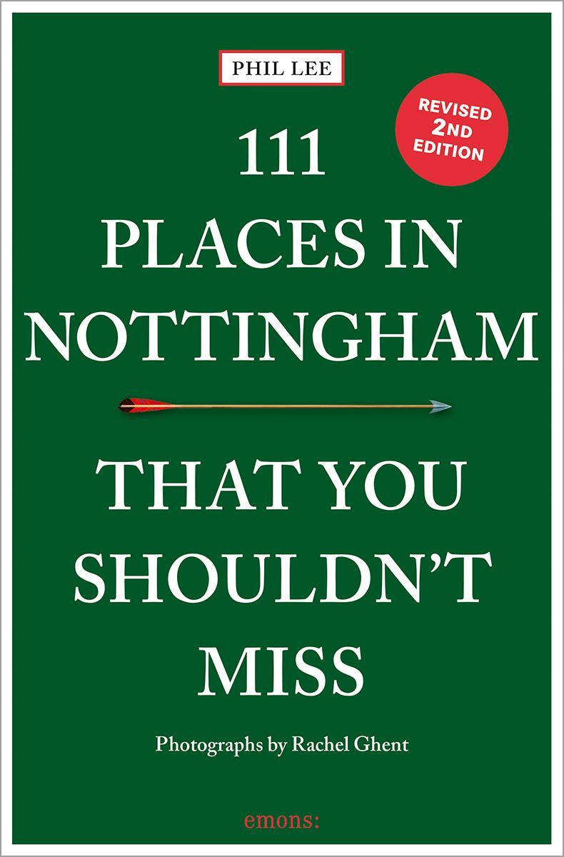 Cover: 9783740822613 | 111 Places in Nottingham That You Shouldn't Miss | Travel Guide | Lee