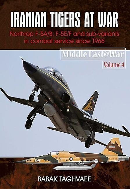 Cover: 9781910294130 | Iranian Tigers at War: Northrop F-5A/B, F-5E/F and Sub-Variants in...