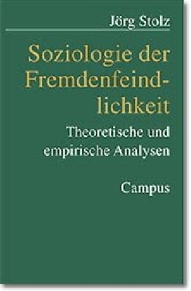 Cover: 9783593364711 | Soziologie der Fremdenfeindlichkeit | Jörg Stolz | Taschenbuch | 2000