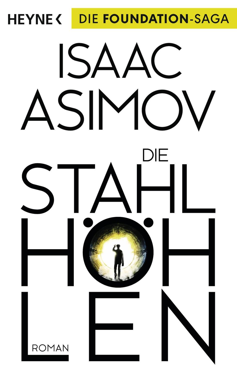 Cover: 9783453527942 | Die Stahlhöhlen | Isaac Asimov | Taschenbuch | Deutsch | 2016 | Heyne