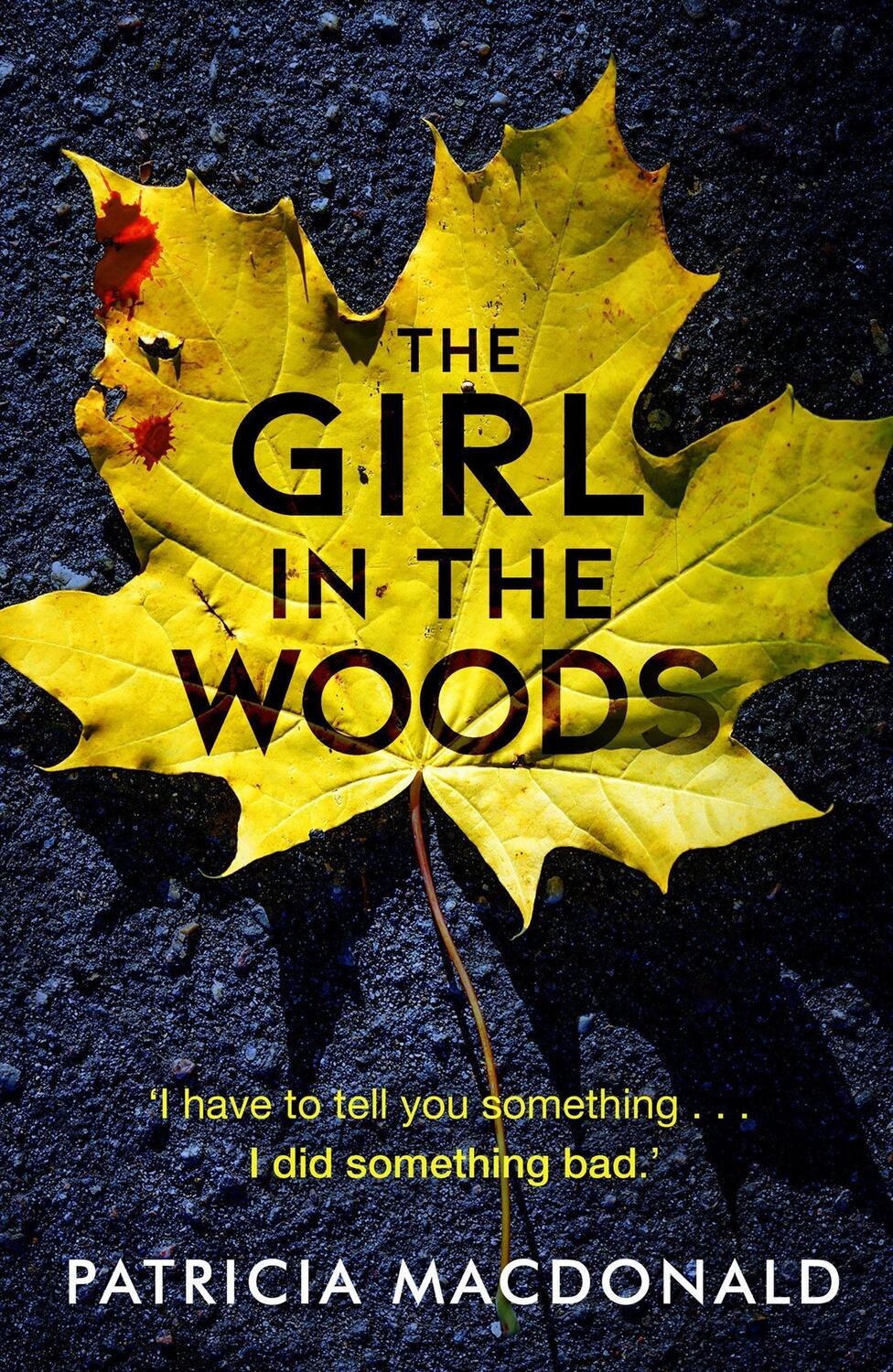 Cover: 9781786894885 | The Girl in the Woods | Patricia MacDonald | Taschenbuch | 240 S.