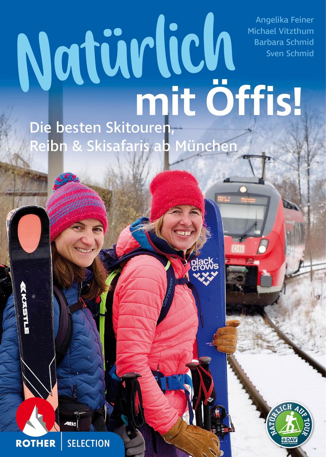 Cover: 9783763333127 | Natürlich mit Öffis! Die besten Skitouren, Reibn und Skisafaris ab...