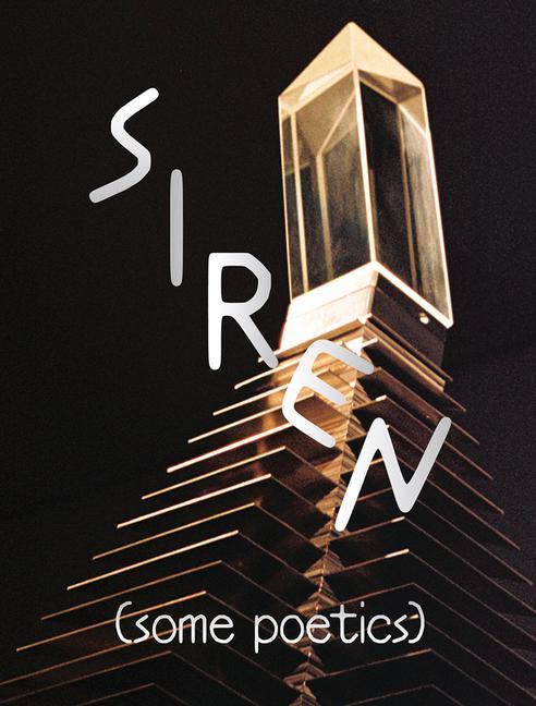 Cover: 9781954947054 | Siren (Some Poetics) | Quinn Latimer (u. a.) | Taschenbuch | Englisch