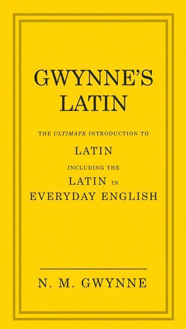 Cover: 9780091957438 | Gwynne's Latin: The Ultimate Introduction to Latin Including the...