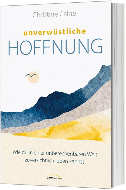 Cover: 9783986950347 | Unverwüstliche Hoffnung | Christine Caine | Taschenbuch | 240 S.