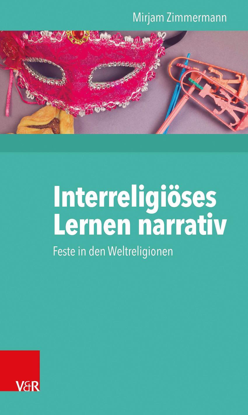 Cover: 9783525702093 | Interreligiöses Lernen narrativ | Feste in den Weltreligionen | Buch