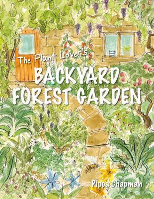 Cover: 9781856232876 | The Plant Lover's Backyard Forest Garden | Pippa Chapman | Taschenbuch