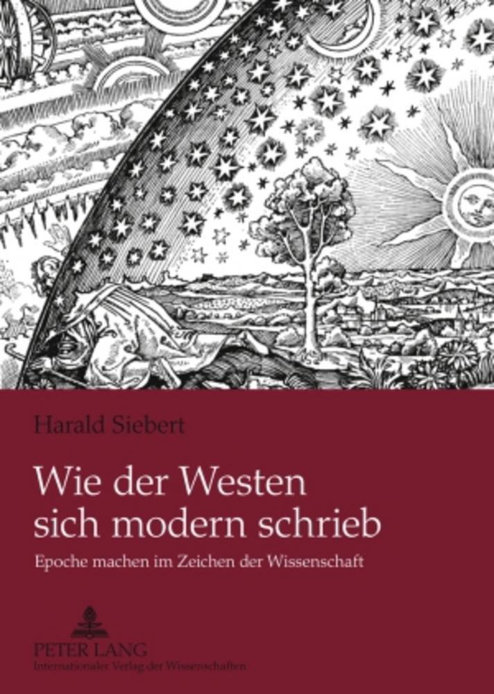 Cover: 9783631586488 | Wie der Westen sich modern schrieb | Harald Siebert | Taschenbuch