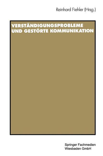 Cover: 9783531129044 | Verständigungsprobleme und gestörte Kommunikation | Reinhard Fiehler