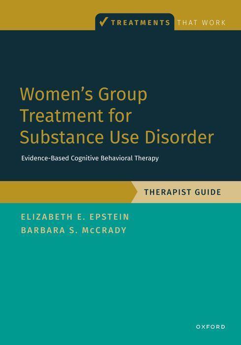 Cover: 9780197655085 | Women's Group Treatment for Substance Use Disorder | Therapist Guide