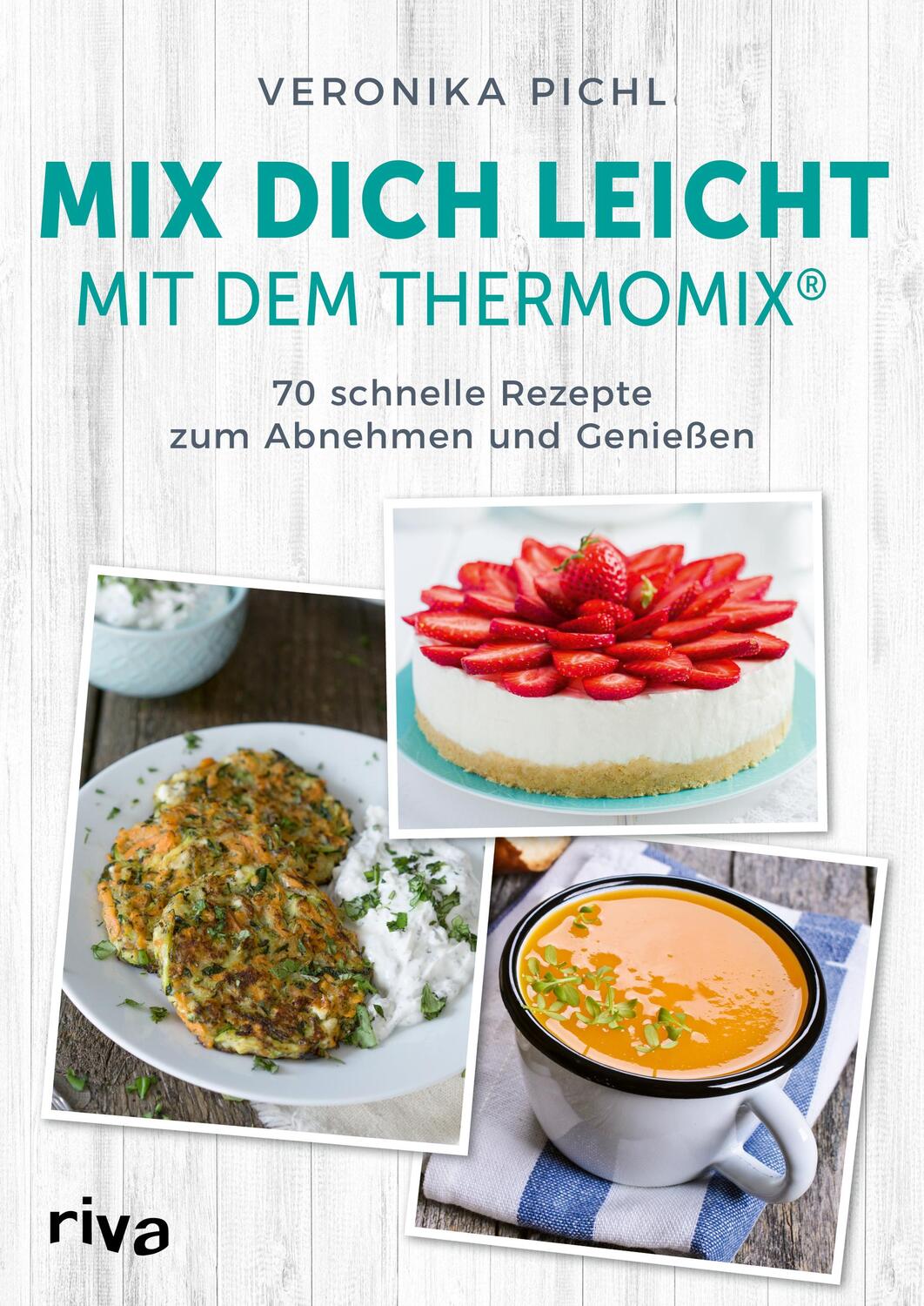 Cover: 9783742320117 | Mix dich leicht mit dem Thermomix® | Veronika Pichl | Taschenbuch