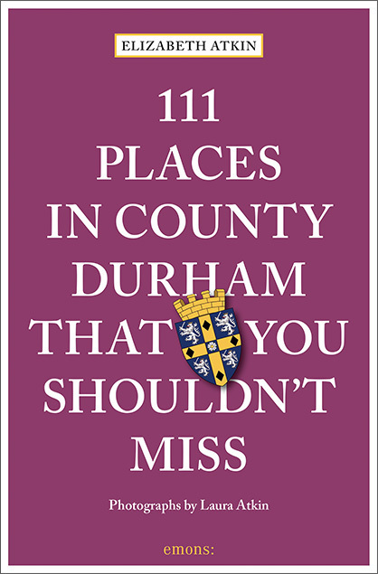 Cover: 9783740814267 | 111 Places in County Durham That You Shouldn't Miss | Travel Guide