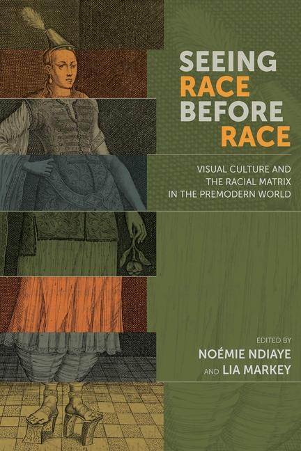 Cover: 9780866988421 | Seeing Race Before Race - Visual Culture and the Racial Matrix in...