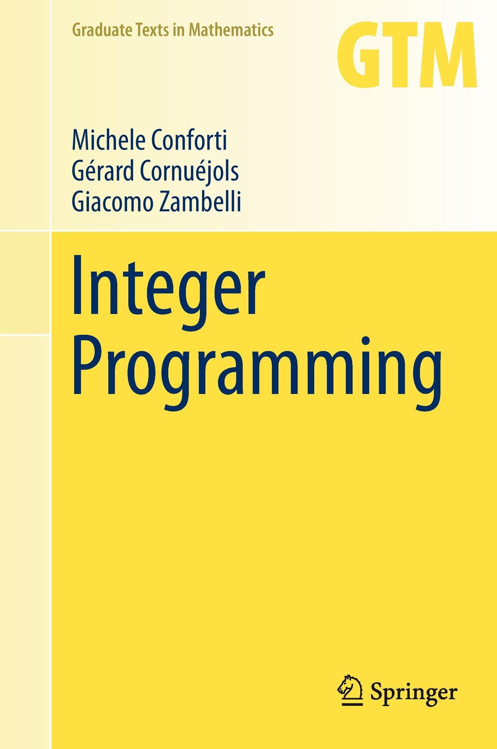 Cover: 9783319110073 | Integer Programming | Michelangelo Conforti (u. a.) | Buch | Englisch