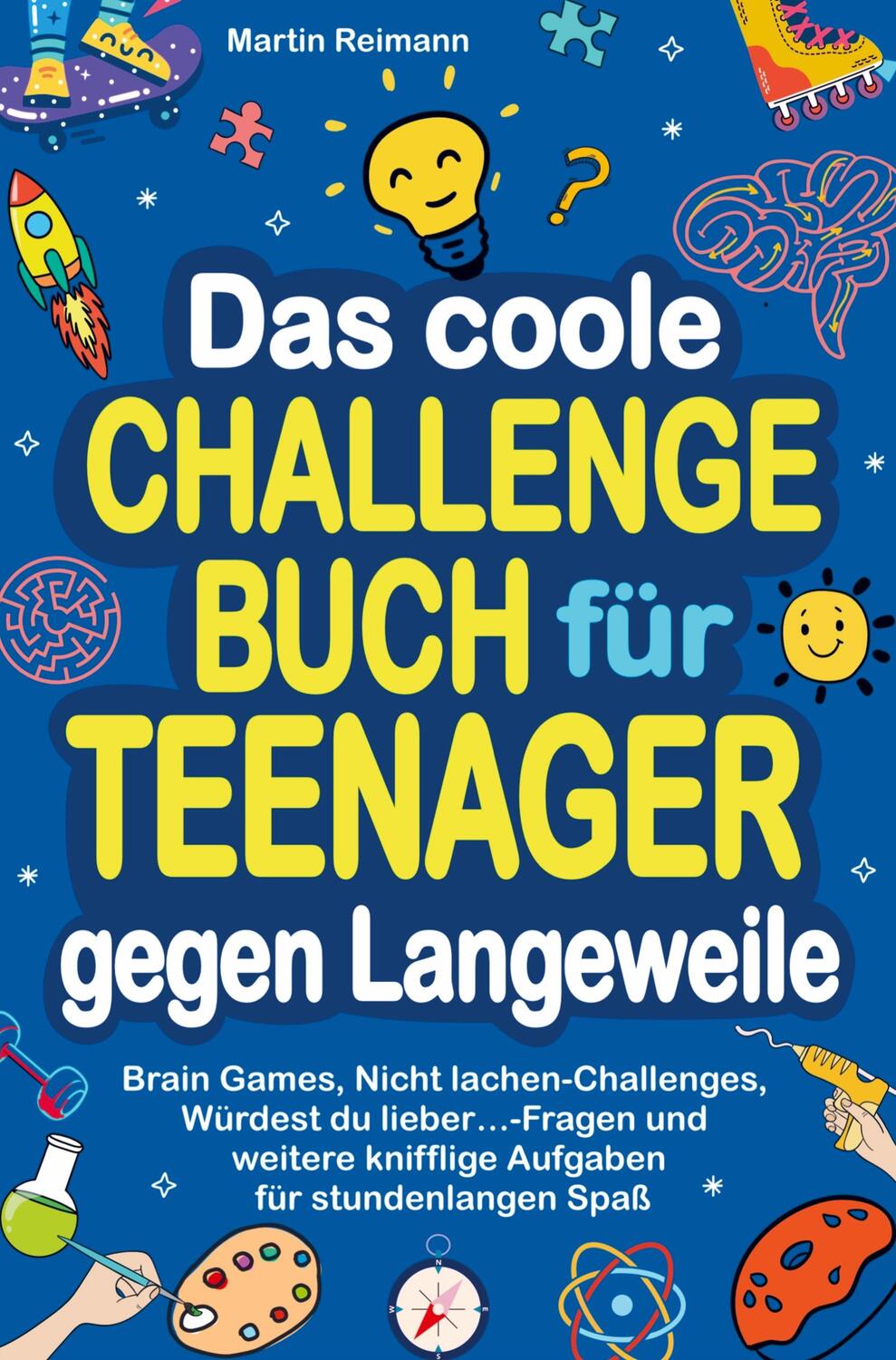 Cover: 9789403717517 | Das coole Challengebuch für Teenager gegen Langeweile | Martin Reimann