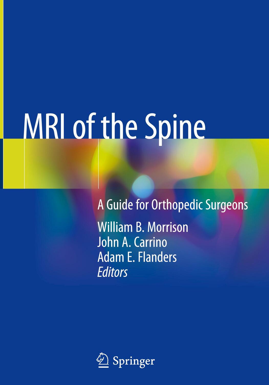 Cover: 9783030436261 | MRI of the Spine | A Guide for Orthopedic Surgeons | Morrison (u. a.)