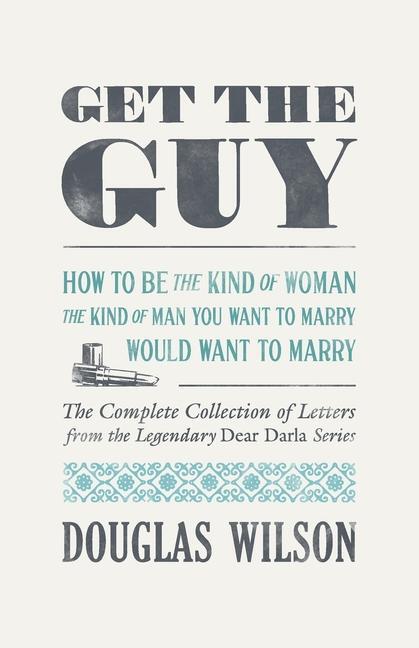 Cover: 9781957905389 | Get the Guy | Douglas Wilson | Taschenbuch | Paperback | Englisch