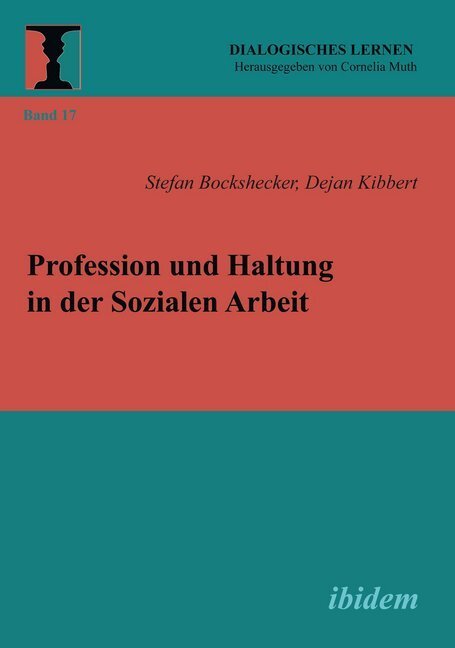 Cover: 9783838207896 | Profession und Haltung in der Sozialen Arbeit | Dialogisches Lernen 17