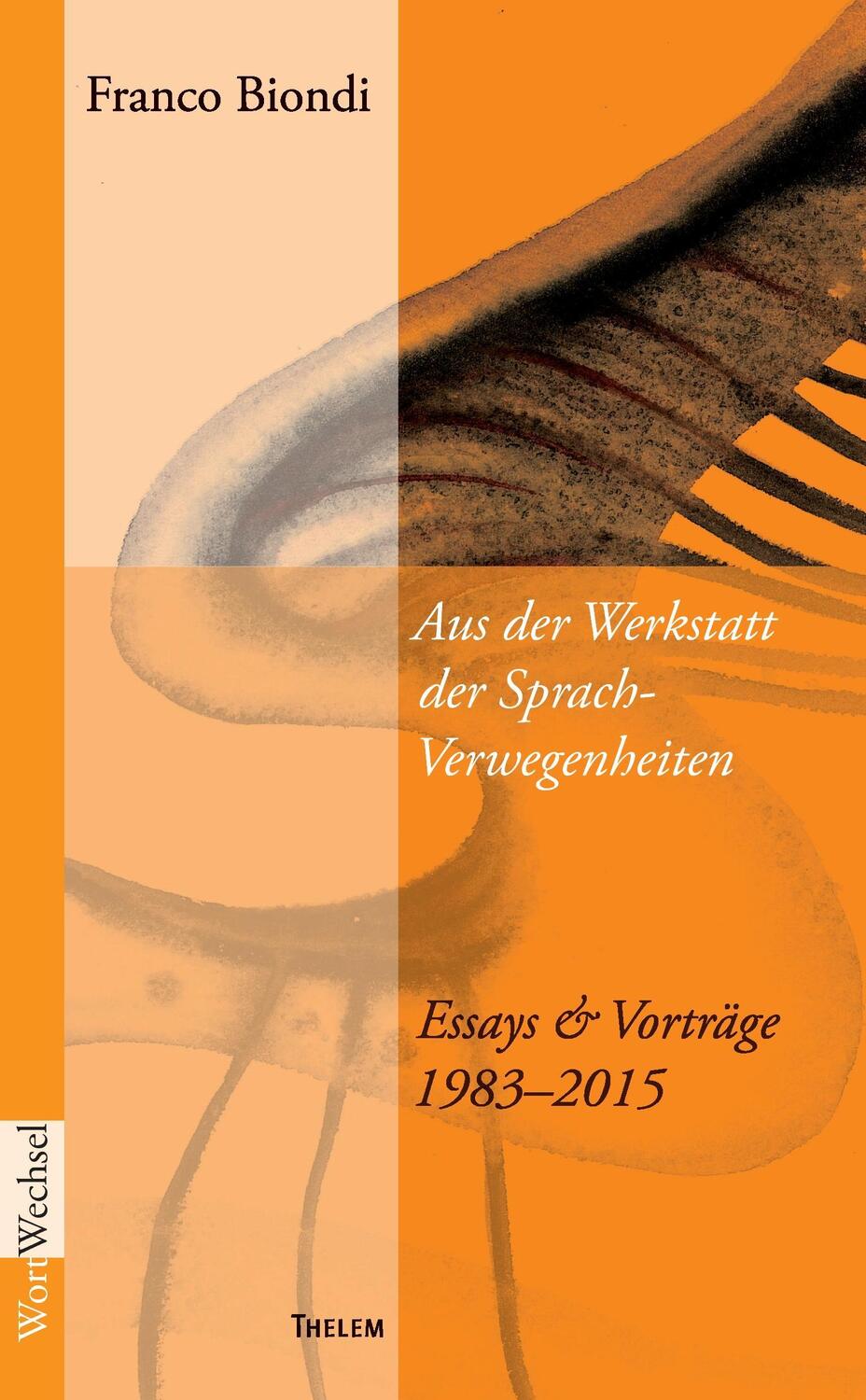 Cover: 9783945363522 | Aus der Werkstatt der Sprach-Verwegenheiten | Franco Biondi | Buch