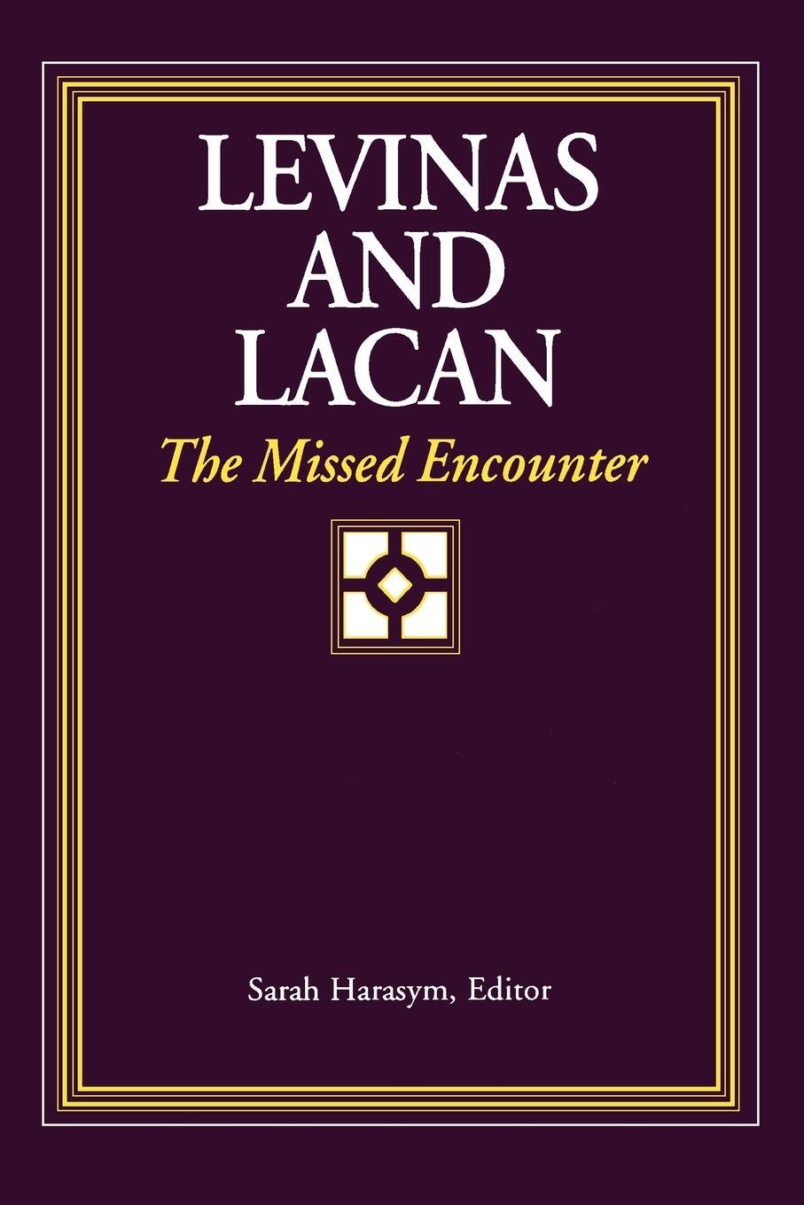 Cover: 9780791439609 | Levinas and Lacan | The Missed Encounter | Sarah Harasym | Taschenbuch