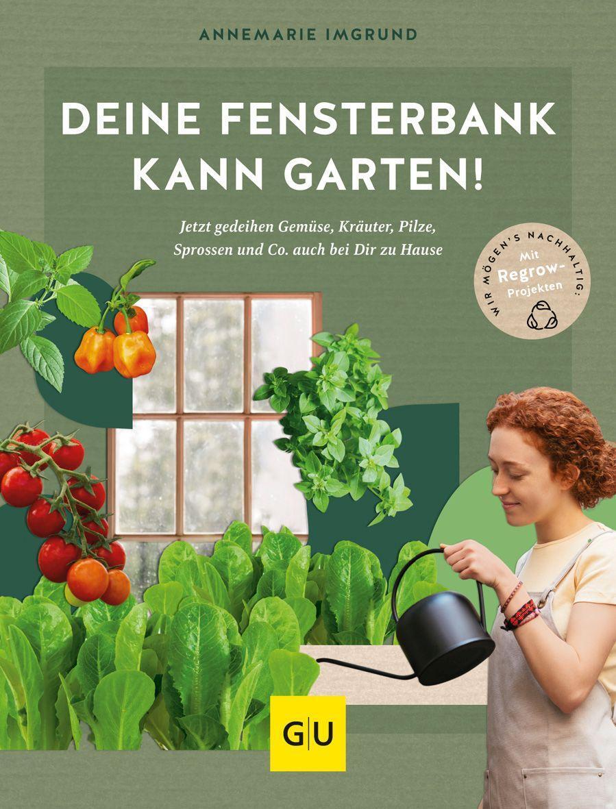Cover: 9783833888007 | Deine Fensterbank kann Garten! | Annemarie Imgrund | Buch | 160 S.