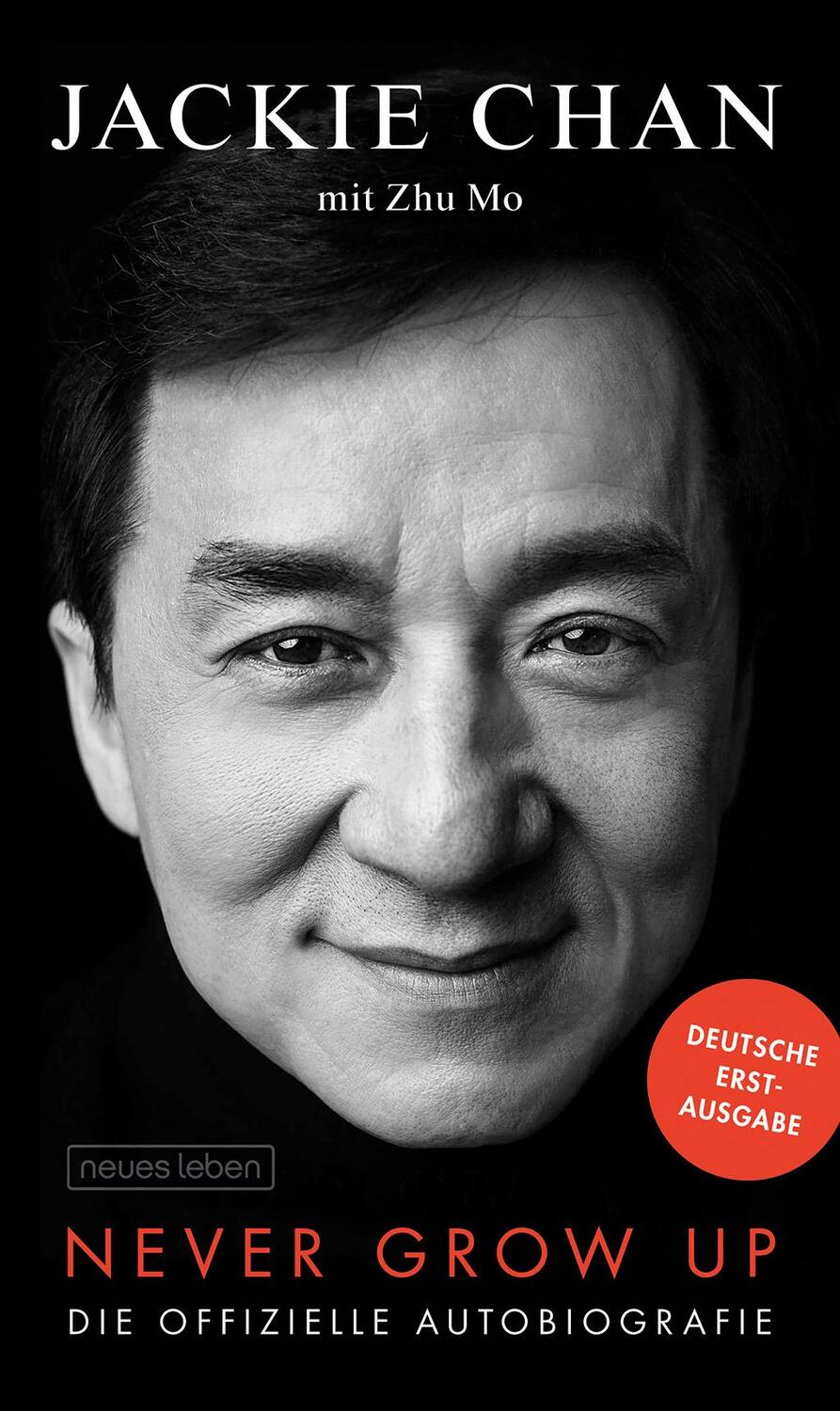 Cover: 9783355018920 | Never Grow Up | Die offizielle Autobiografie | Jackie Chan (u. a.)