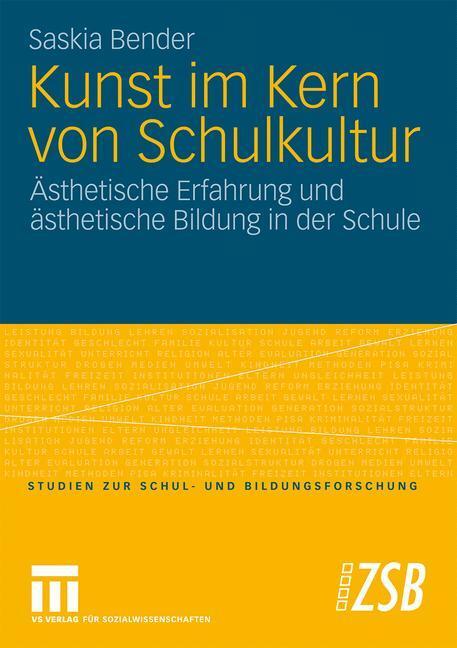 Cover: 9783531169699 | Kunst im Kern von Schulkultur | Saskia Bender | Taschenbuch | 381 S.