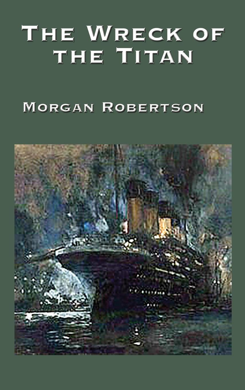 Cover: 9781515422365 | The Wreck of the Titan | Morgan Robertson | Buch | Englisch | 2018