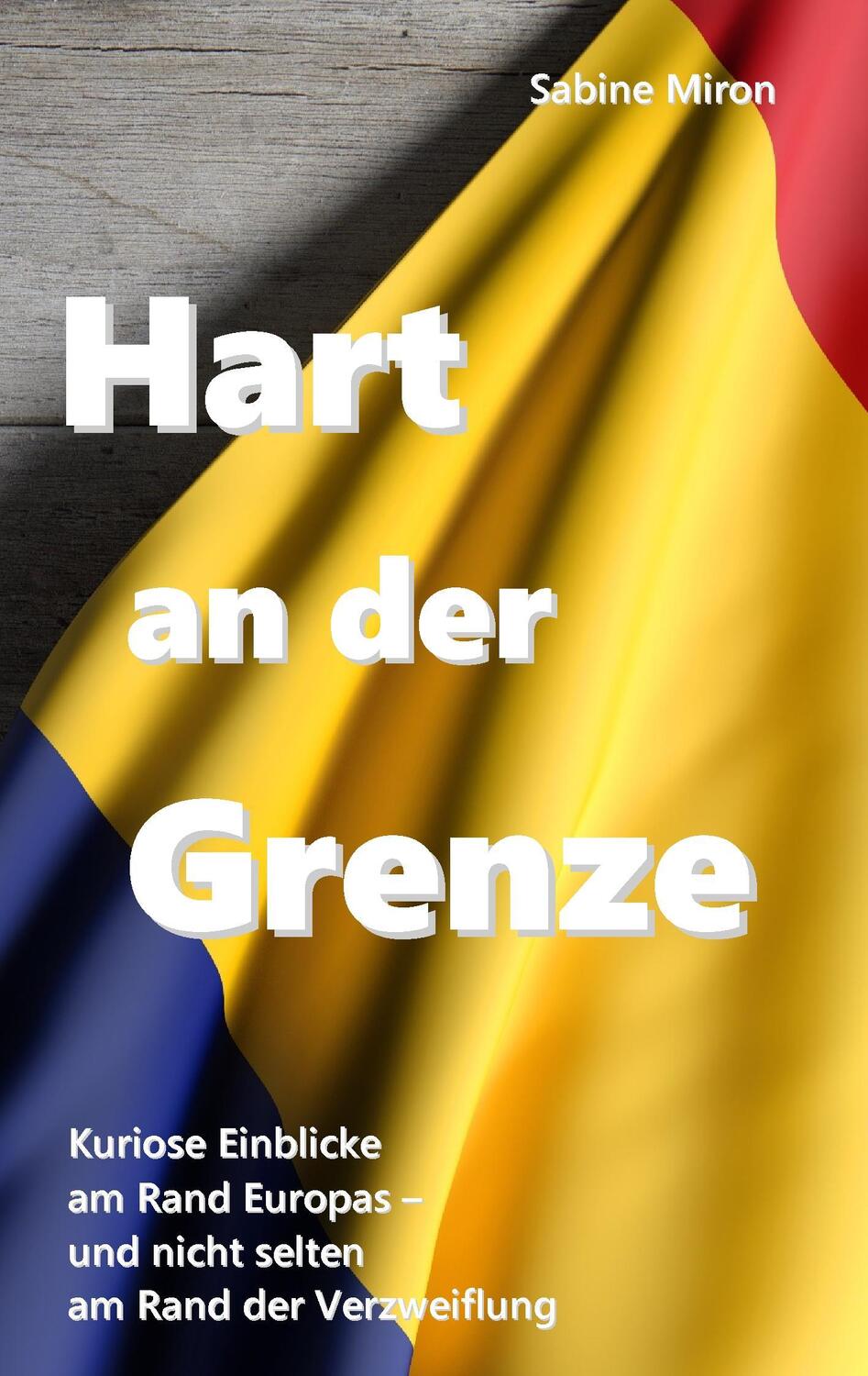 Cover: 9783743113466 | Hart an der Grenze | Sabine Miron | Taschenbuch | Paperback | Deutsch