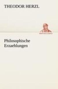 Cover: 9783842405783 | Philosophische Erzaehlungen | Theodor Herzl | Taschenbuch | Paperback