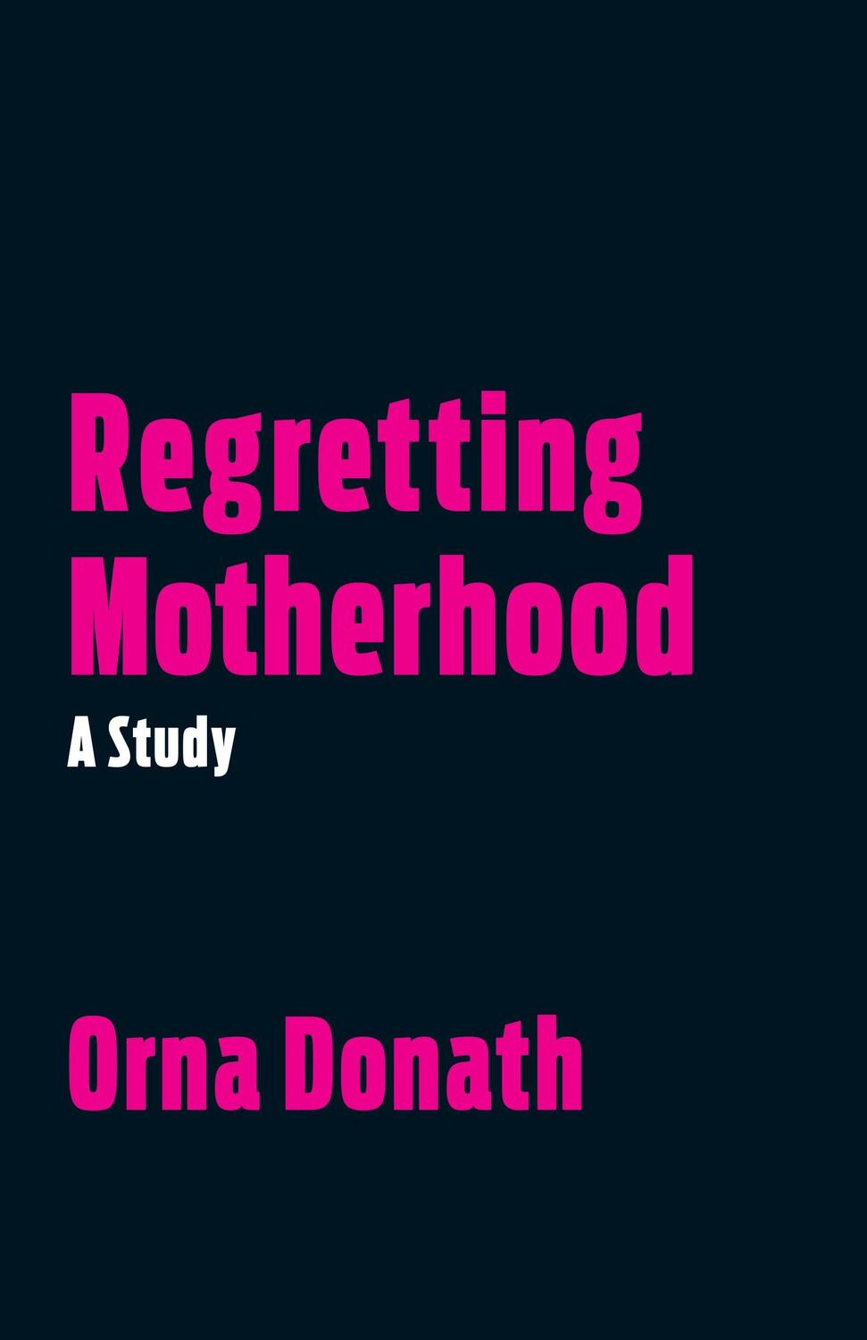 Cover: 9781623171377 | Regretting Motherhood | A Study | Orna Donath | Taschenbuch | Englisch
