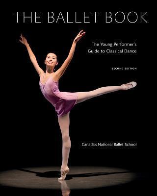 Cover: 9780228100669 | Ballet Book | The Young Performer's Guide to Classical Dance | Buch