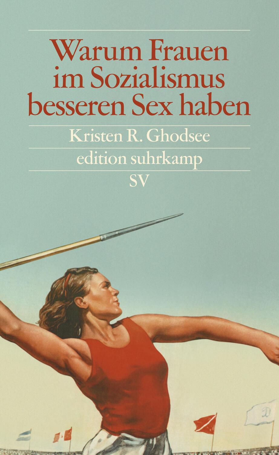 Cover: 9783518075142 | Warum Frauen im Sozialismus besseren Sex haben | Kristen R. Ghodsee