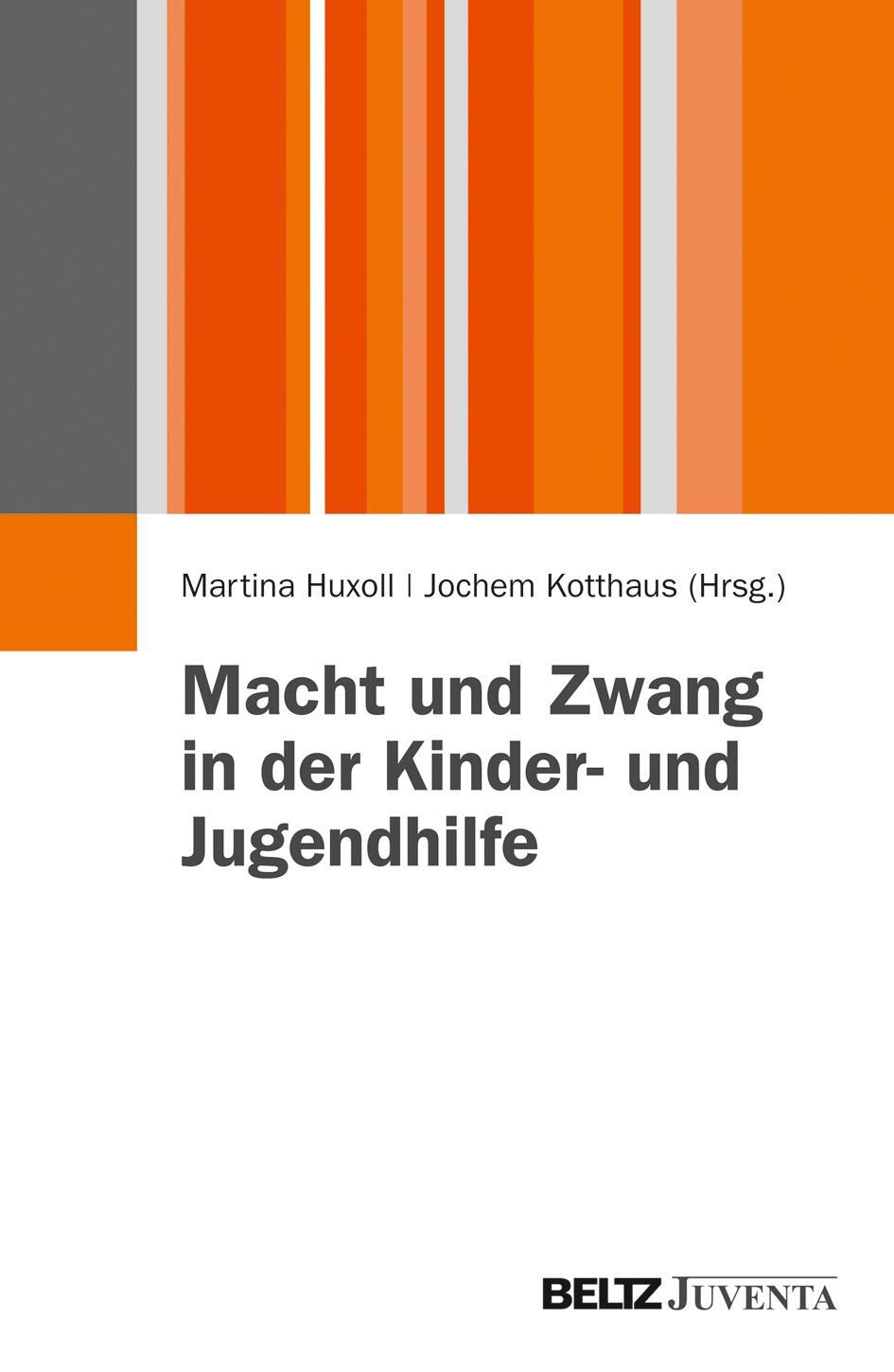 Cover: 9783779928553 | Macht und Zwang in der Kinder- und Jugendhilfe | Huxoll (u. a.) | Buch
