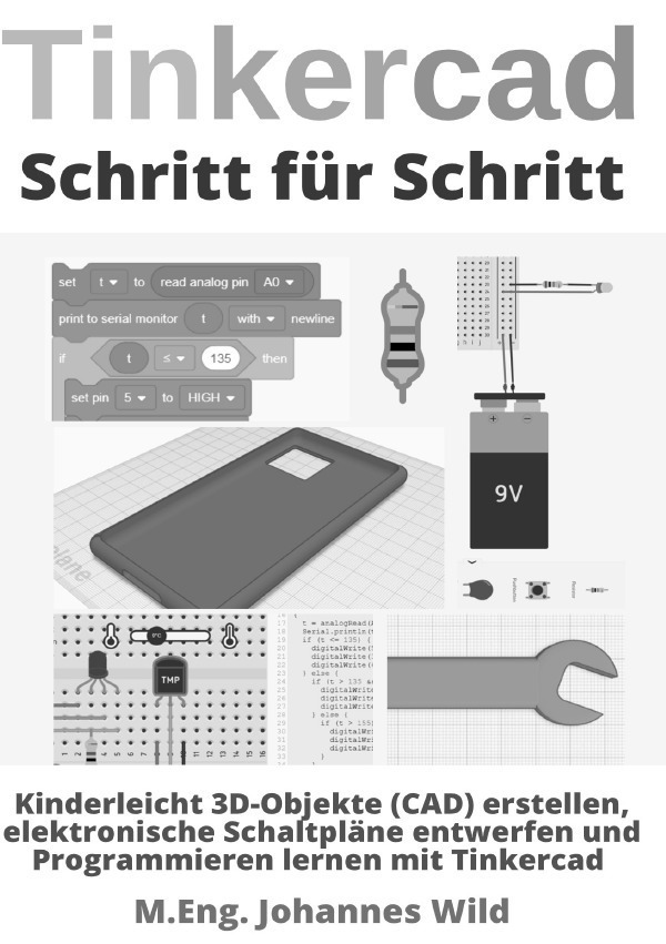 Cover: 9783754972601 | Tinkercad Schritt für Schritt | M.Eng. Johannes Wild | Taschenbuch