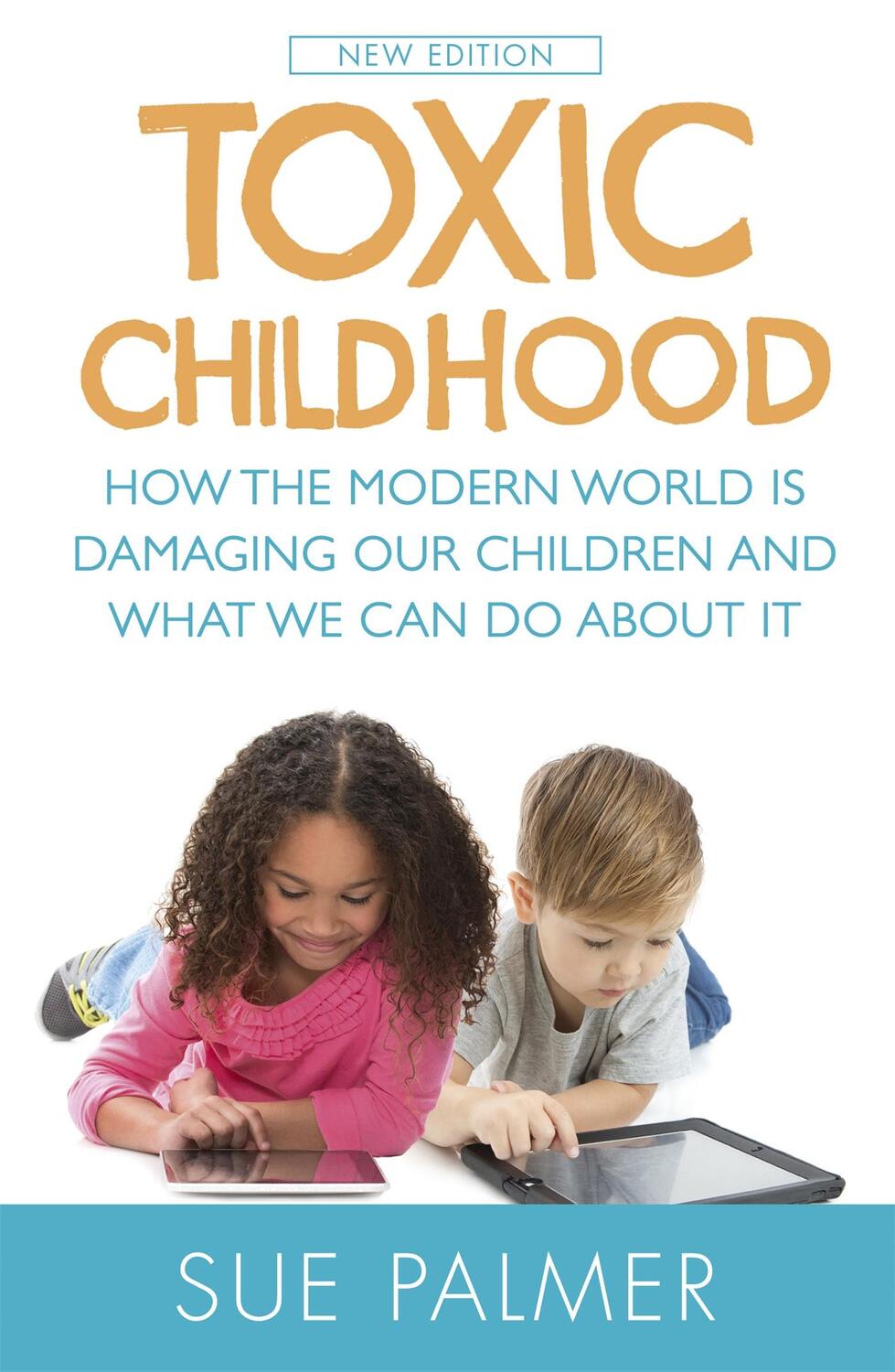Cover: 9781409137528 | Toxic Childhood | Sue Palmer | Taschenbuch | Englisch | 2015
