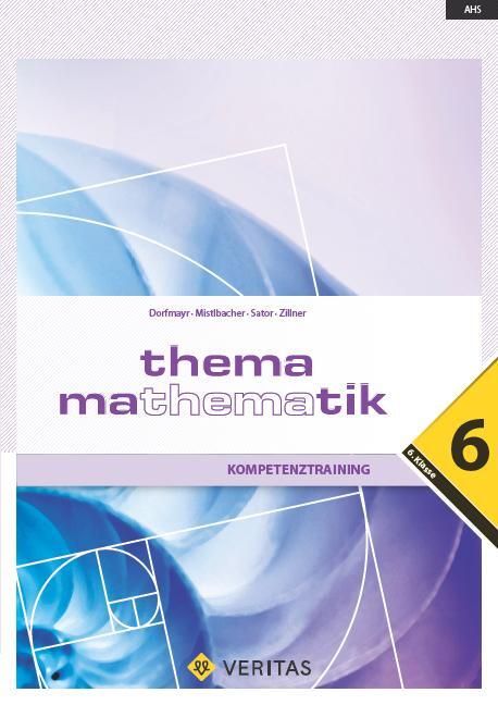 Cover: 9783710128257 | Thema Mathematik - Kompetenztraining - 6. Klasse | Dorfmayr (u. a.)