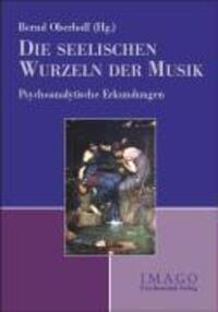 Cover: 9783898062800 | Die seelischen Wurzeln der Musik | Bernd Oberhoff | Taschenbuch | 2005