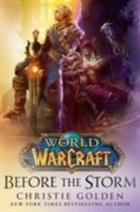 Cover: 9781785655012 | World of Warcraft: Before the Storm | Christie Golden | Taschenbuch