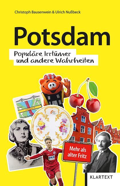 Cover: 9783837522563 | Potsdam | Populäre Irrtümer und andere Wahrheiten | Bausenwein (u. a.)