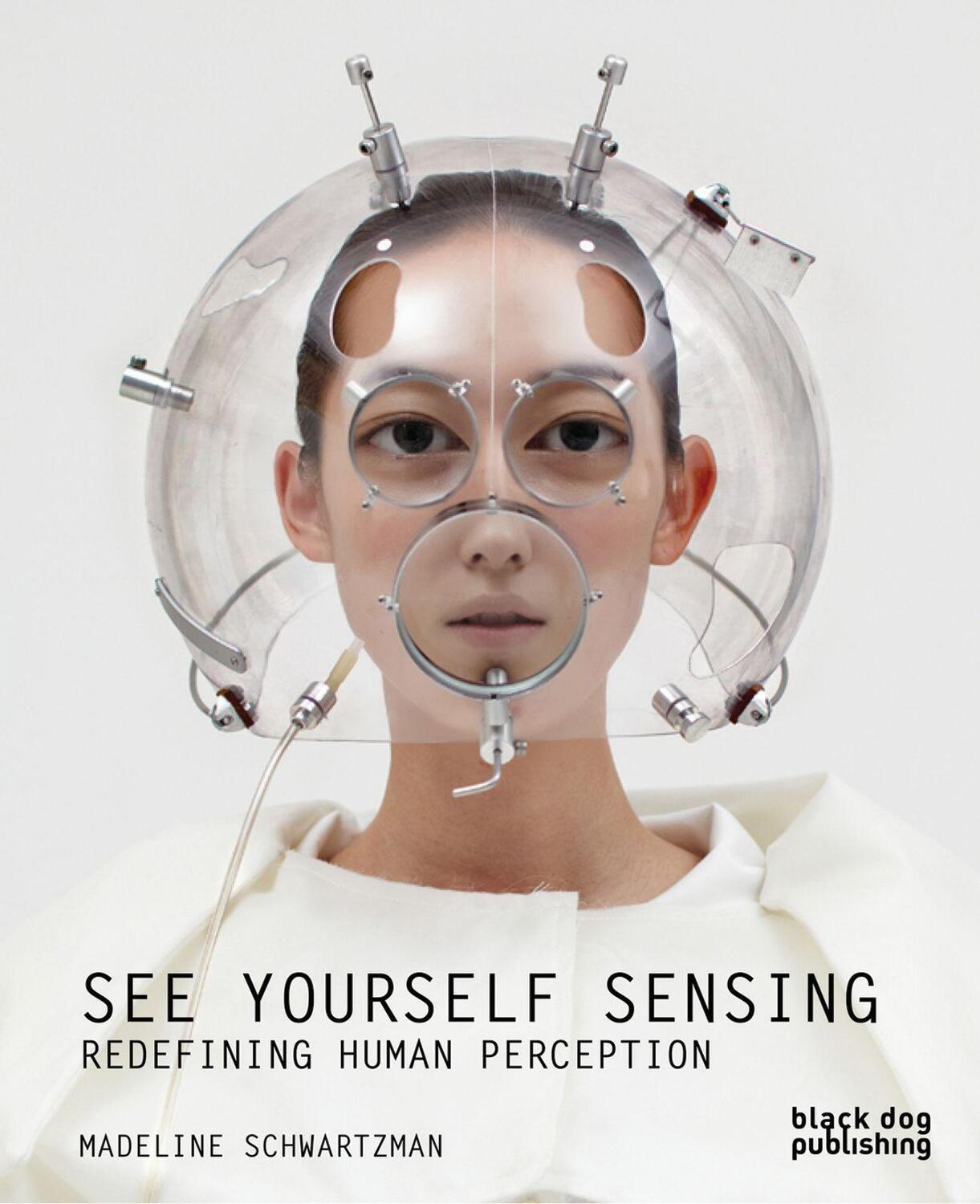 Cover: 9781907317293 | See Yourself Sensing | Redefining Human Perception | Schwartzman