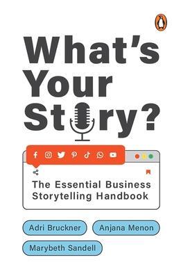 Cover: 9780670094875 | What's Your Story?: The Essential Business Storytelling Handbook