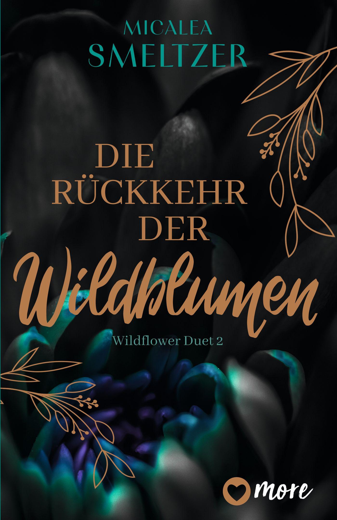 Cover: 9783987510656 | Die Rückkehr der Wildblumen | Micalea Smeltzer | Taschenbuch | 399 S.